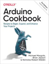Arduino Cookbook: Recipes to Begin, Expand, and Enhance Your Projects 3rd Edition Margolis Jepson