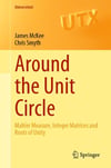 Around the Unit Circle: Mahler Measure, Integer Matrices and Roots of Unity (Universitext) McKee Smyth