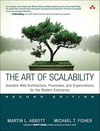 Art of Scalability, The: Scalable Web Architecture, Processes, and Organizations for the Modern Enterprise 2nd Edition by Martin Abbott
