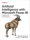 Artificial Intelligence with Microsoft Power BI: Simpler AI for the Enterprise Stirrup Weinandy