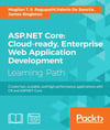 ASP.NET Core: Cloud-ready, Enterprise Web Application Development Ragupathi Sanctis