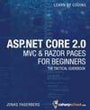 ASP.NET Core 2.0 MVC & Razor Pages for Beginners: How to Build a Website Jonas Fagerberg