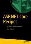 ASP.NET Core Recipes: A Problem-Solution Approach 2nd ed. John Ciliberti