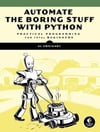Automate The Boring Stuff With Python Practical Programming for Total Beginners Al Sweigart