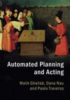 Automated Planning and Acting   Malik Ghallab