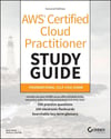 AWS Certified Cloud Practitioner Study Guide With 500 Practice Test Questions: Foundational (CLF-C02) Exam (Sybex Study Guide) Second Edition Piper Clinton