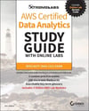 AWS Certified Data Analytics Study Guide with Online Labs: Specialty DAS-C01 Exam Asif Abbasi
