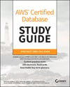 AWS Certified Database Study Guide: Specialty (DBS-C01) Exam Arrais Bravet