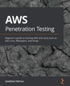 AWS Penetration Testing: Beginner's guide to hacking AWS with tools such as Kali Linux, Metasploit, and Nmap Jonathan Helmus