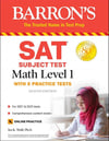 Barron's SAT Subject Test Math Level 1: with 5 Practice Tests (Barron's Test Prep) 8th Ed.