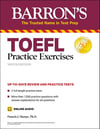 Barron's TOEFL Practice Exercises Ninth Edition (Barron's Test Prep)