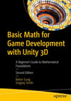 Basic Math for Game Development with Unity 3D: A Beginner's Guide to Mathematical Foundations 2nd Edition Sung Smith