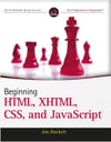 Beginning HTML, XHTML, CSS, and JavaScript 1st Edition by Jon Duckett