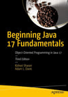 Beginning Java 17 Fundamentals: Object-Oriented Programming in Java 17 3rd ed. Sharan Davis