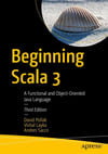 Beginning Scala 3: A Functional and Object-Oriented Java Language 3rd ed. Pollak Layka