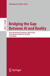 Bridging the Gap Between AI and Reality: First International Conference, AISoLA 2023, Crete, Greece, October 23–28, 2023, Proceedings (Lecture Notes in Computer Science) Bernhard Steffen