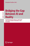 Bridging the Gap Between AI and Reality: Second International Conference, AISoLA 2024, Crete, Greece, October 30 – November 3, 2024, Proceedings (Lecture Notes in Computer Science) 2025th Edition Bernhard Steffen