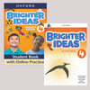 Brighter Ideas Level 4 Class Book with Online Practice and Workbook