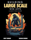 Building large scale web apps Osmani Djirdeh