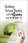 Building Virtual Reality with Unity and SteamVR 2nd Edition Jeff W Murray