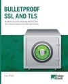 Bulletproof SSL and TLS: Understanding and Deploying SSL/TLS and PKI to Secure Servers and Web Applications Ivan Ristic