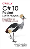 C# 10 Pocket Reference: Instant Help for C# 10 Programmers Albahari