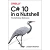 C# 10 Pocket Reference: Instant Help for C# 10 Programmers Albahari