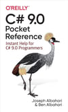 C# 9.0 Pocket Reference: Instant Help for C# 9.0 Programmers Albahari