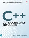 C++ Core Guidelines Explained: Best Practices for Modern C++ Rainer Grimm