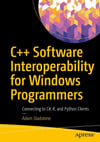 C++ Software Interoperability for Windows Programmers: Connecting to C#, R, and Python Clients Adam Gladstone