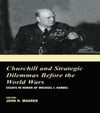 churchill and strategic dilemmas before the world wars (john maurer)