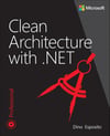 Clean Architecture with .NET (Developer Reference) Dino Esposito