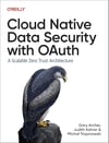 Cloud Native Data Security with OAuth: A Scalable Zero Trust Architecture Archer Kahrer