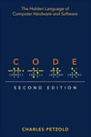 Code: The Hidden Language of Computer Hardware and Software 2nd Edition Charles Petzold
