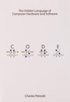 Code: The Hidden Language of Computer Hardware and Software Charles Petzold