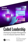 Coded Leadership: Developing Scalable Management in an AI-induced Quantum World  Rodriguez Sairam