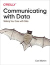 Communicating with Data: Making Your Case With Data Carl Allchin