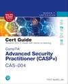 CompTIA Advanced Security Practitioner (CASP+) CAS-004 Cert Guide (Certification Guide) 3rd Edition Troy McMillan