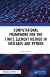Computational Framework for the Finite Element Method in MATLAB® and Python Pavel Sumets