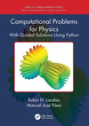 Computational Problems for Physics_ With Guided Solutions Using Python (2018) Rubin H. Landau, Manuel José Páez