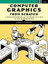 Computer Graphics from Scratch: A Programmer's Introduction to 3D Rendering Gabriel Gambetta