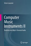 Computer Music Instruments II: Realtime and Object-Oriented Audio Victor Lazzarini