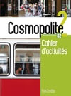 Cosmopolite 2 Livre de l'élève Methode de Français A2 + Cahier d'exercices + Corriges integres + Downloadable Audios-Videos