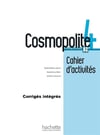 Cosmopolite 4 Livre de l'élève Methode de Français B2 + Cahier d'exercices + Corriges integres + Downloadable Audios-Videos