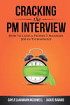 Cracking the PM Interview: How to Land a Product Manager Job in Technology (Cracking the Interview & Career) 1st Edition