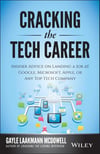 Cracking the Tech Career: Insider Advice on Landing a Job at Google, Microsoft, Apple, or any Top Tech Company 2nd Edition Gayle Laakmann McDowell