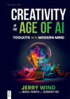 Creativity in the Age of AI: Toolkits for the Modern Mind Jerry Wind Mukul Pandya