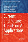Current and Future Trends on AI Applications: Volume 1 (Studies in Computational Intelligence, 1178) Al-Sharafi Al-Emran