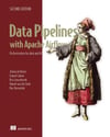 Data Pipelines with Apache Airflow Orchestration for data and AI 2nd Edition - Ruiter, Cabral, Geusebroek