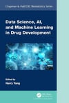 Data Science, AI, and Machine Learning in Drug Development (Chapman & Hall/CRC Biostatistics Series) Harry Yang